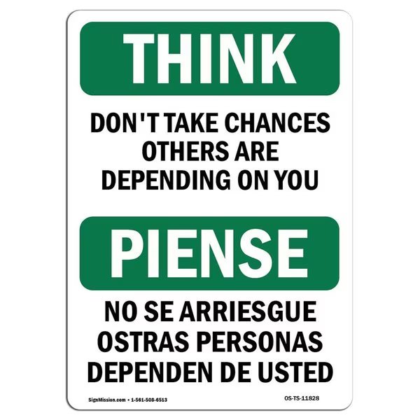 OSHA THINK Don't Take Chances Others Depending Bilingual 24in X 18in Alum, 18